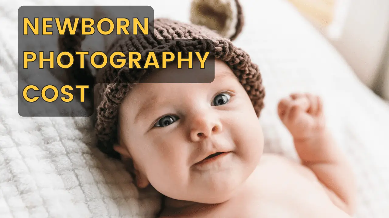 How Much Does Newborn Photography Cost