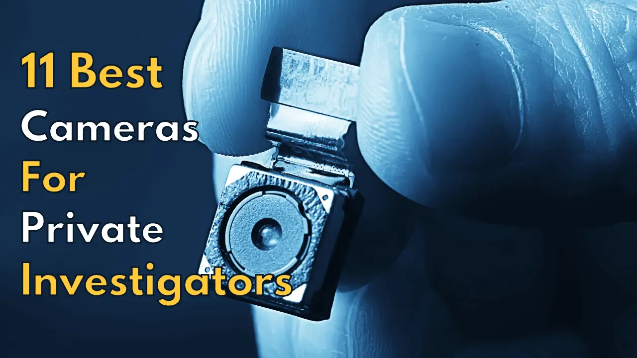 Best Cameras For Private Investigators