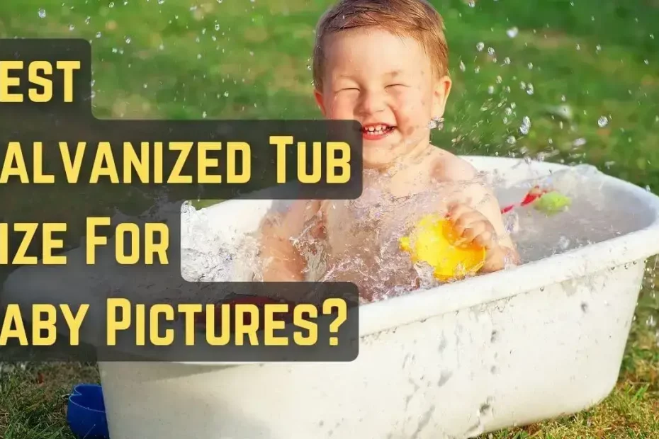 What Galvanized Tub Size Is Best For Baby Pictures