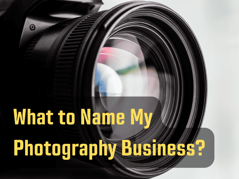 What to Name My Photography Business 1